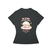 Be Kind To Your Mind – Kawaii Mental Health T-Shirt